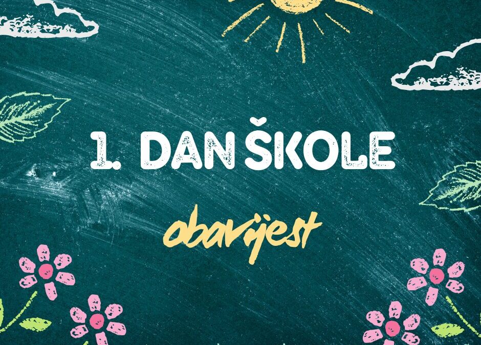INFORMACIJE ZA 1. DAN ŠKOLE