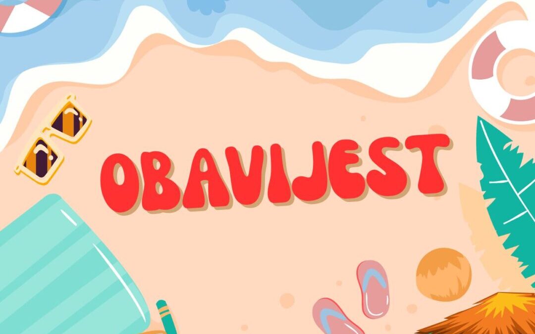 Obavijest učenicima i roditeljima: svjedodžbe, ljetni odmor i početak nastave